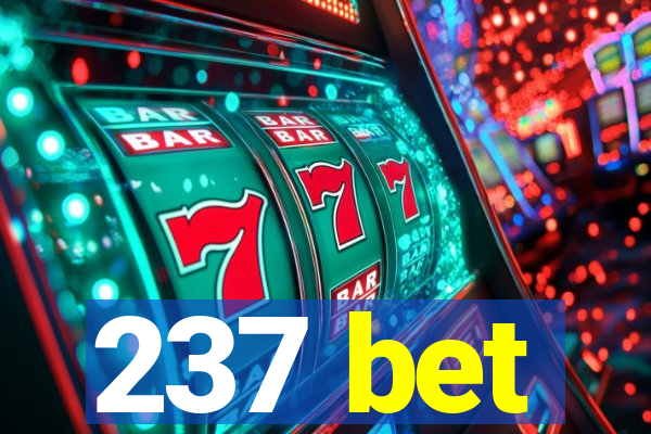 237 bet